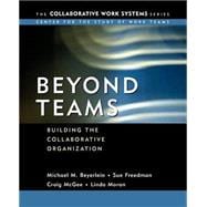 Beyond Teams Building the Collaborative Organization
