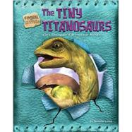 The Tiny Titanosaurs