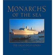 Monarchs of the Sea The Great Ocean Liners
