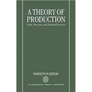 A Theory of Production Tasks, Processes, and Technical Practices