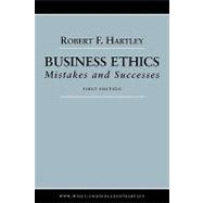Business Ethics Mistakes and Successes