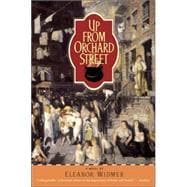 Up from Orchard Street A Novel