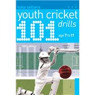 101 Youth Cricket Drills Age 7-11