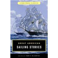 Great American Sailing Stories Lyons Press Classics