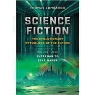 Science Fiction: the Evolutionary Mythology of the Future