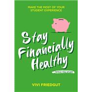 Stay Financially Healthy While You Study