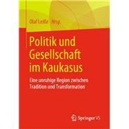 Politik Und Gesellschaft Im Kaukasus