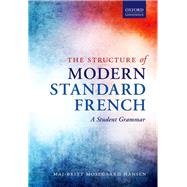 The Structure of Modern Standard French A Student Grammar