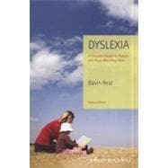 Dyslexia A Complete Guide for Parents and Those Who Help Them