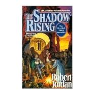 The Shadow Rising Book Four of 'The Wheel of Time'