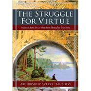 The Struggle for Virtue Asceticism in a Modern Secular Society