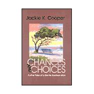 Chances and Choices : Further Tales of a Gentle Southern Man