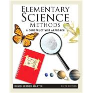 Elementary Science Methods: A Constructivist Approach