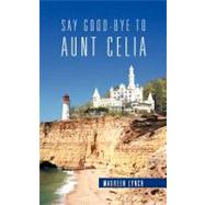 Say Good-bye to Aunt Celia
