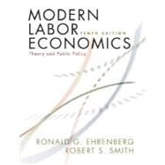 Modern Labor Economics : Theory and Public Policy