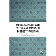 Moral Cupidity and Lettres De Cachet in Diderot’s Writing