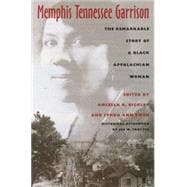 Memphis Tennessee Garrison : The Remarkable Story of a Black Appalachian Woman