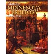 Making of Minnesota Territory, 1849-1858