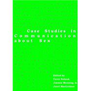 Case Studies in Communication About Sex