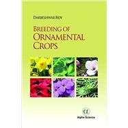 Breeding of Ornamental Crops,9781783323739