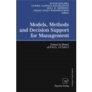 Models, Methods, and Decision Support for Management : Essays in Honor of Paul Sthahly