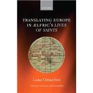 Translating Europe in ?lfric's Lives of Saints