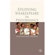 Studying Shakespeare in Performance