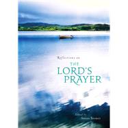 Reflections on the Lord's Prayer