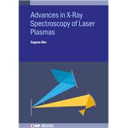 Advances in X-Ray Spectroscopy of Laser Plasmas
