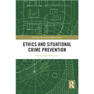 Ethics and Situational Crime Prevention