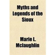 Myths and Legends of the Sioux