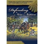 Defending a New Nation 1783-1811