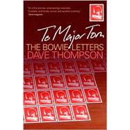 To Major Tom : The Bowie Letters