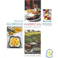 New Glorious American Food : A Collection of Classic and Quintessentially American Fare