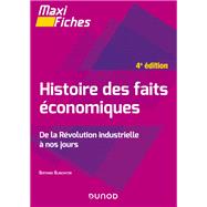 Maxi fiches - Histoire des faits économiques - 4e éd.