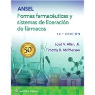 Ansel. Formas farmacéuticas y sistemas de liberación de fármacos