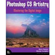 Photoshop® CS Artistry : Mastering the Digital Image
