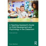 A Teaching Assistant’s Guide to Child Development and Psychology in the Classroom