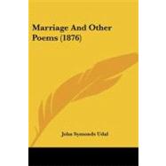 Marriage and Other Poems