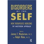Disorders of the Self: New Therapeutic Horizons: The Masterson Approach