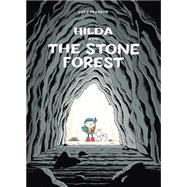 Hilda and the Stone Forest Hilda Book 5