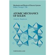 Atomic Mechanics of Solids No. 2 : Mechanics and Physics of Discrete Systems