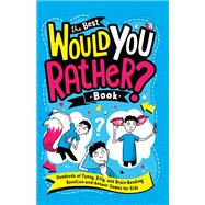 The Best Would You Rather? Book