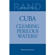 Cuba Clearing Perilous Waters?