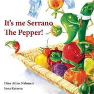It's Me, Serrano the Pepper!