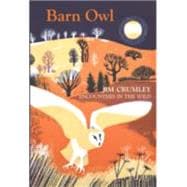 Barn Owl: Encounters in the Wild