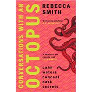 Conversations with an Octopus calm waters conceal dark secrets