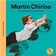 Martín Chirino El niño que quiso mover el horizonte