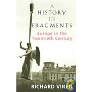 History in Fragments : Europe in the Twentieth Century