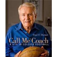 Call Me Coach : A Life in College Football